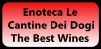 Enoteca 
Le Cantine Dei Dogi
The Best Wines